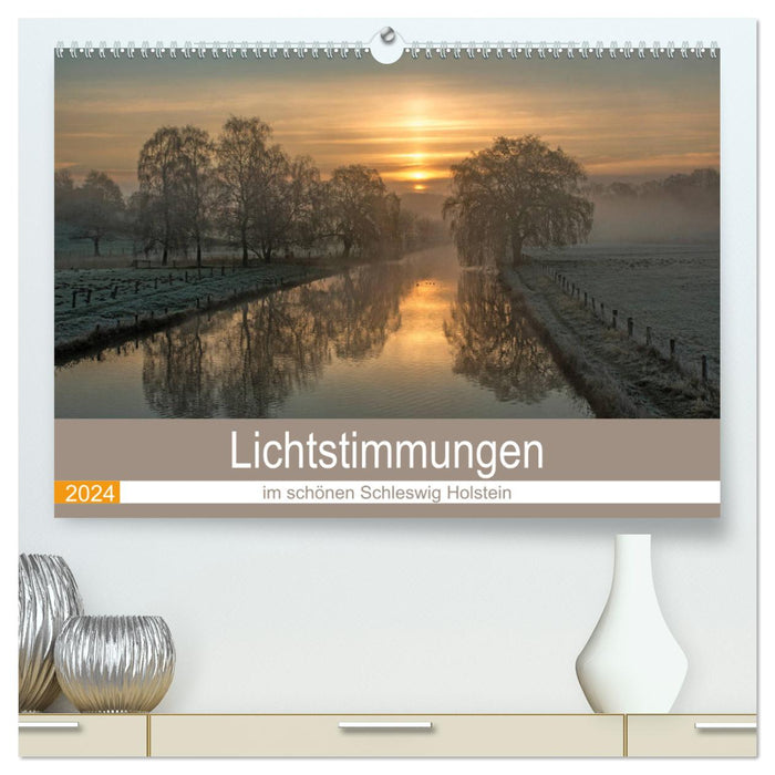Ambiances lumineuses dans le magnifique Schleswig Holstein (Calendrier mural CALVENDO Premium 2024) 