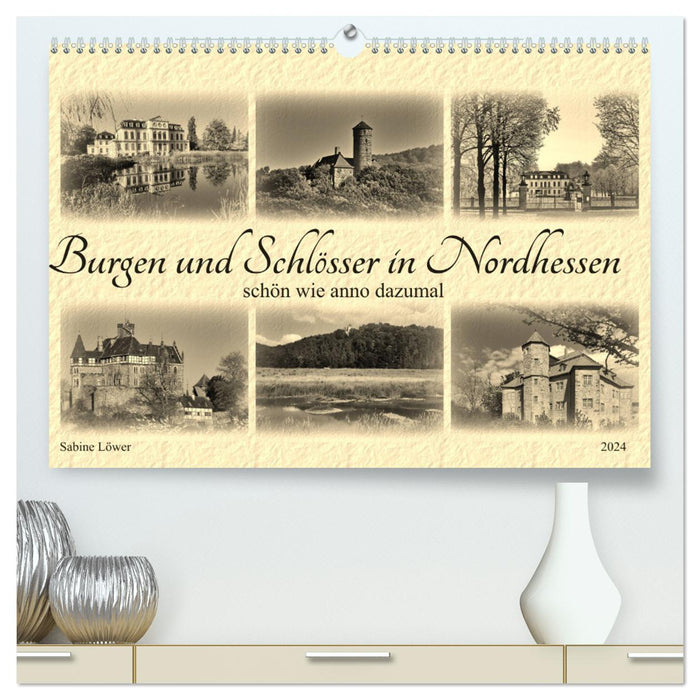 Burgen und Schlösser in Nordhessen (CALVENDO Premium Wandkalender 2024)