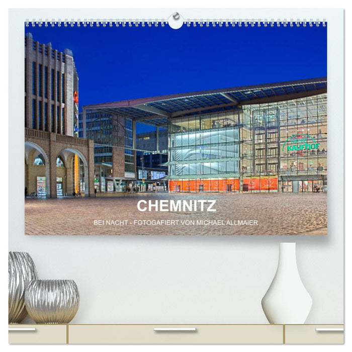 Chemnitz - fotografiert von Michael Allmaier (CALVENDO Premium Wandkalender 2024)