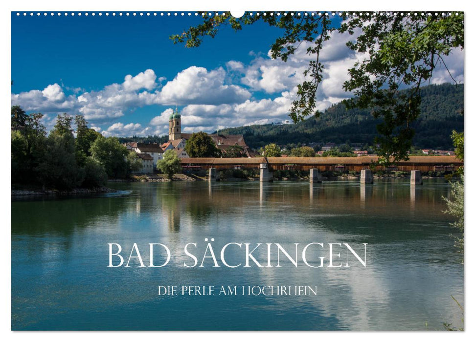 Bad Säckingen - Die Perle am Hochrhein (CALVENDO Wandkalender 2024)