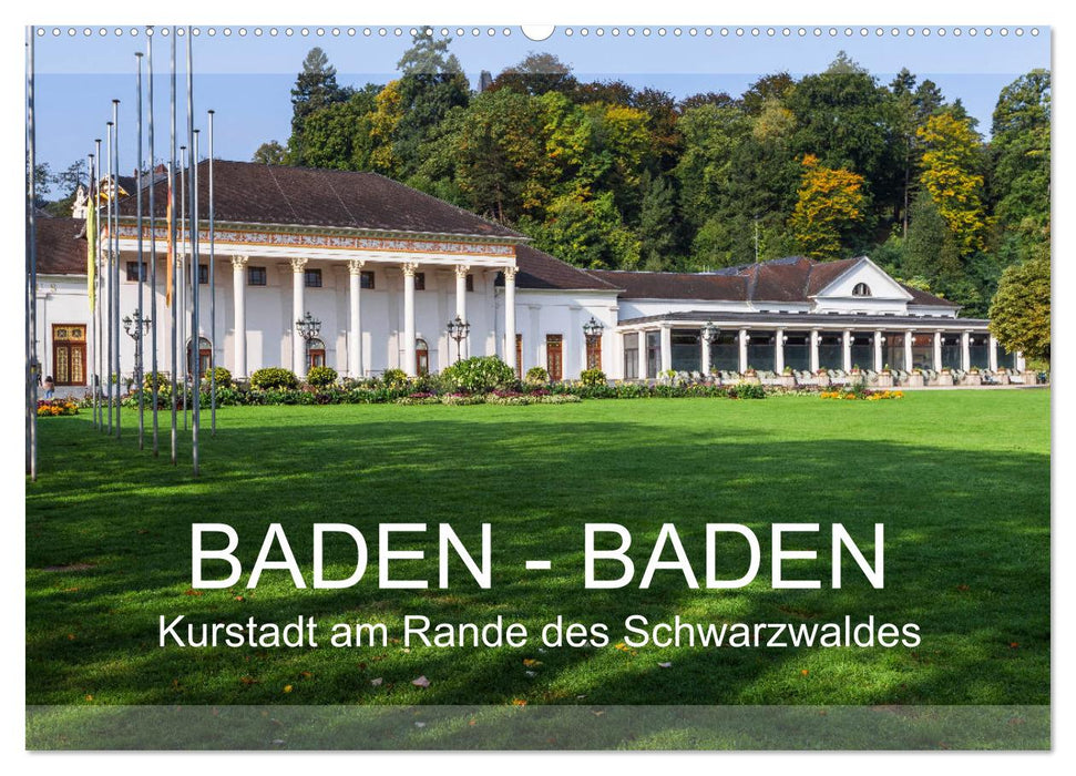 Baden-Baden, Kurstadt am Rande des Schwarzwaldes (CALVENDO Wandkalender 2024)