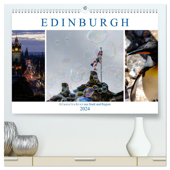 EDINBURGH. Highlights from the city and region. (CALVENDO Premium Wall Calendar 2024) 