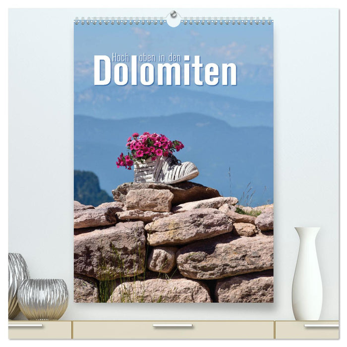High up in the Dolomites (CALVENDO Premium Wall Calendar 2024) 