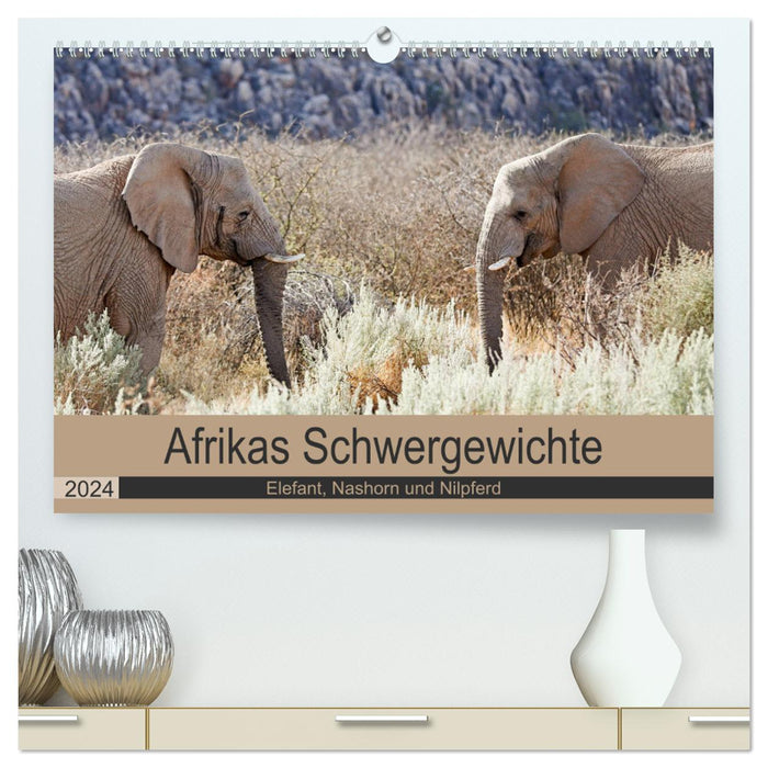 Afrikas Schwergewichte Elefant, Nashorn und Nilpferd (CALVENDO Premium Wandkalender 2024)