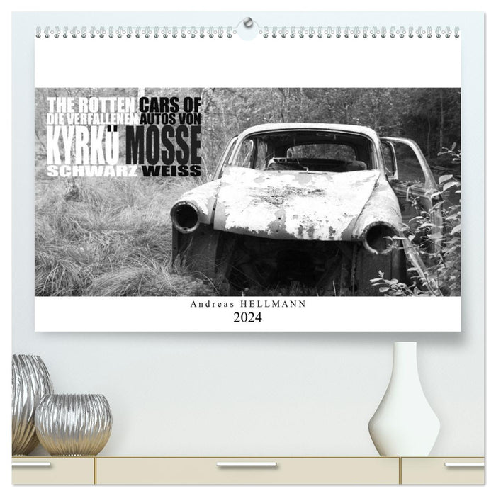The dilapidated cars of Kyrkö Mosse (CALVENDO Premium Wall Calendar 2024) 