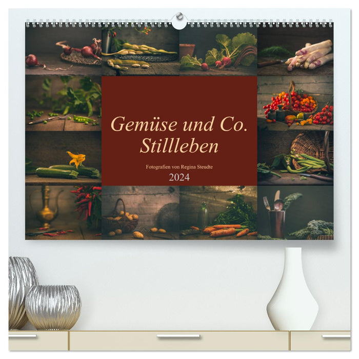 Gemüse und Co. Stillleben (CALVENDO Premium Wandkalender 2024)