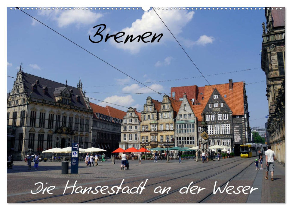 Bremen - The Hanseatic city on the Weser (CALVENDO wall calendar 2024) 