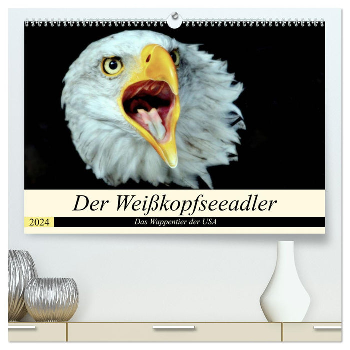 The bald eagle - the heraldic animal of the USA (CALVENDO Premium Wall Calendar 2024) 