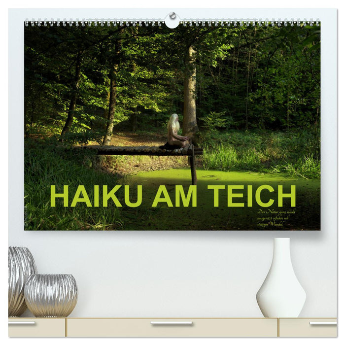 HAIKU AM TEICH (CALVENDO Premium Wandkalender 2024)