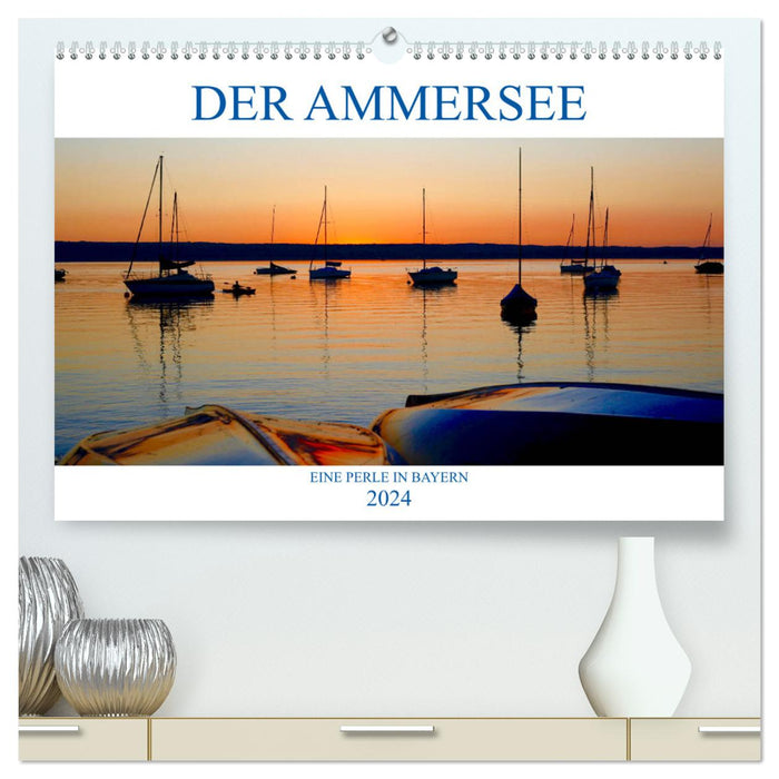 The Ammersee (CALVENDO Premium Wall Calendar 2024) 