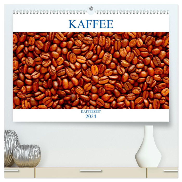 Kaffee (CALVENDO Premium Wandkalender 2024)