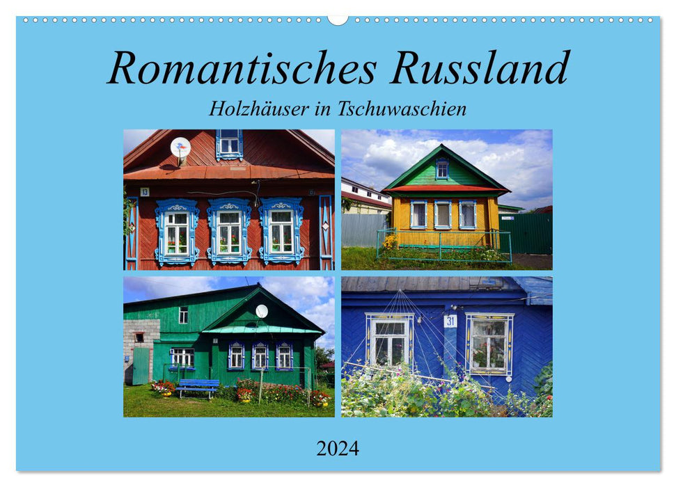Romantisches Russland - Holzhäuser in Tschuwaschien (CALVENDO Wandkalender 2024)
