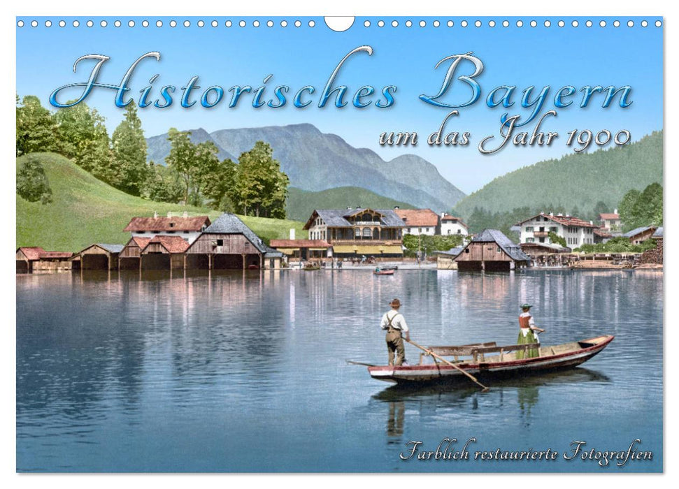 Beautiful Bavaria around 1900 - photos newly restored and detailed colored (CALVENDO wall calendar 2024) 