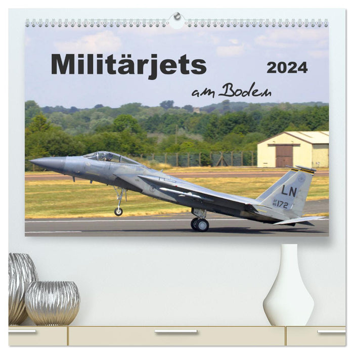 Militärjets am Boden (CALVENDO Premium Wandkalender 2024)