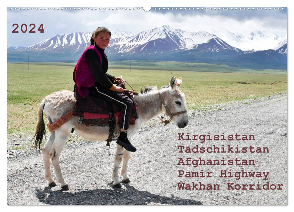 Kyrgyzstan Tajikistan Afghanistan Pamir Highway Wakhan Corridor (CALVENDO Wall Calendar 2024) 