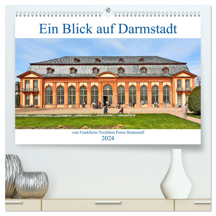 Ein Blick auf Darmstadt vom Frankfurter Taxifahrer Petrus Bodenstaff (CALVENDO Premium Wandkalender 2024)
