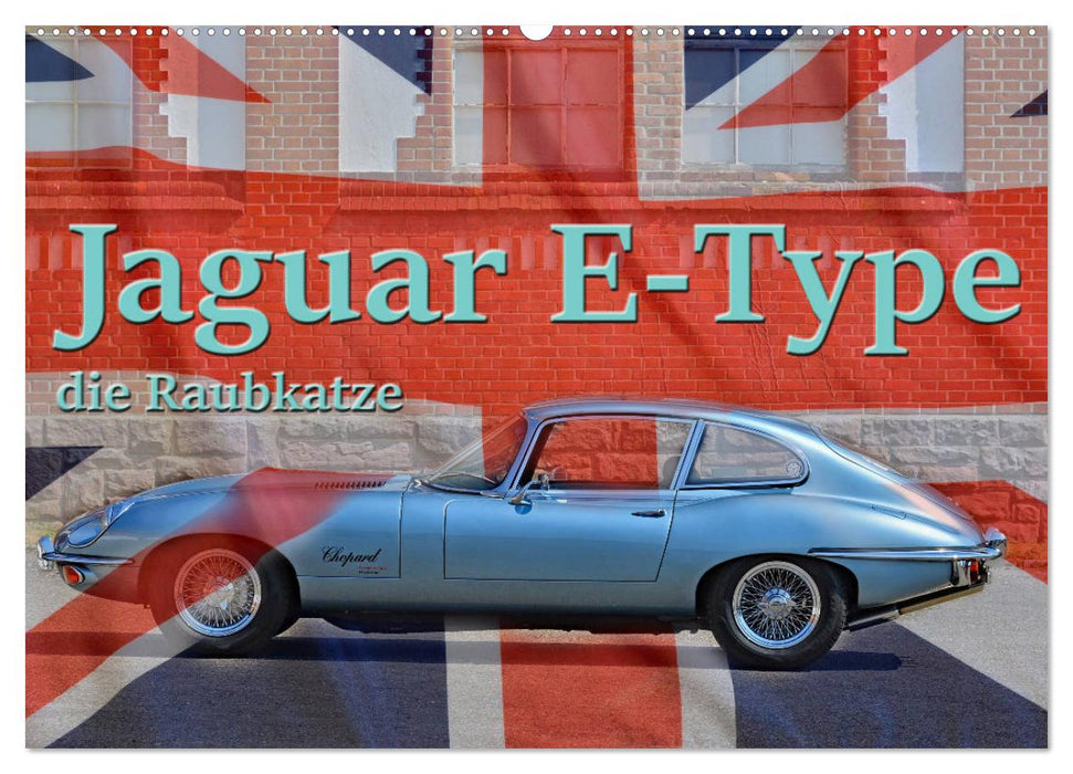 Jaguar E-Type - The Big Cat (CALVENDO Wall Calendar 2024) 