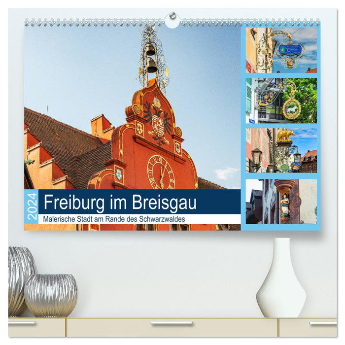 Freiburg im Breisgau. Malerische Stadt am Rande des Schwarzwaldes (CALVENDO Premium Wandkalender 2024)