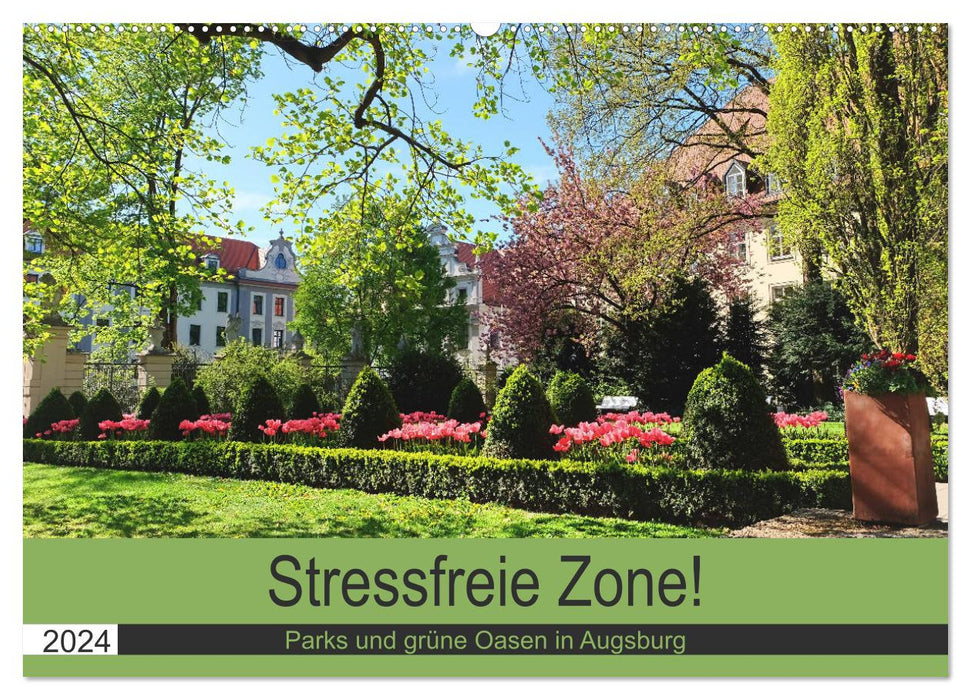 Zone sans stress ! Parcs et oasis vertes à Augsbourg (calendrier mural CALVENDO 2024) 