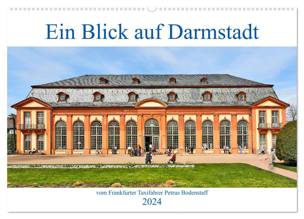 Ein Blick auf Darmstadt vom Frankfurter Taxifahrer Petrus Bodenstaff (CALVENDO Wandkalender 2024)