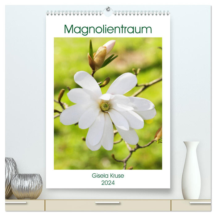 Magnolientraum (CALVENDO Premium Wandkalender 2024)