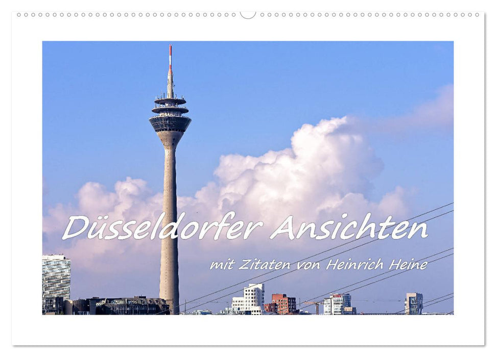 Views of Düsseldorf with quotes from Heinrich Heine (CALVENDO wall calendar 2024) 