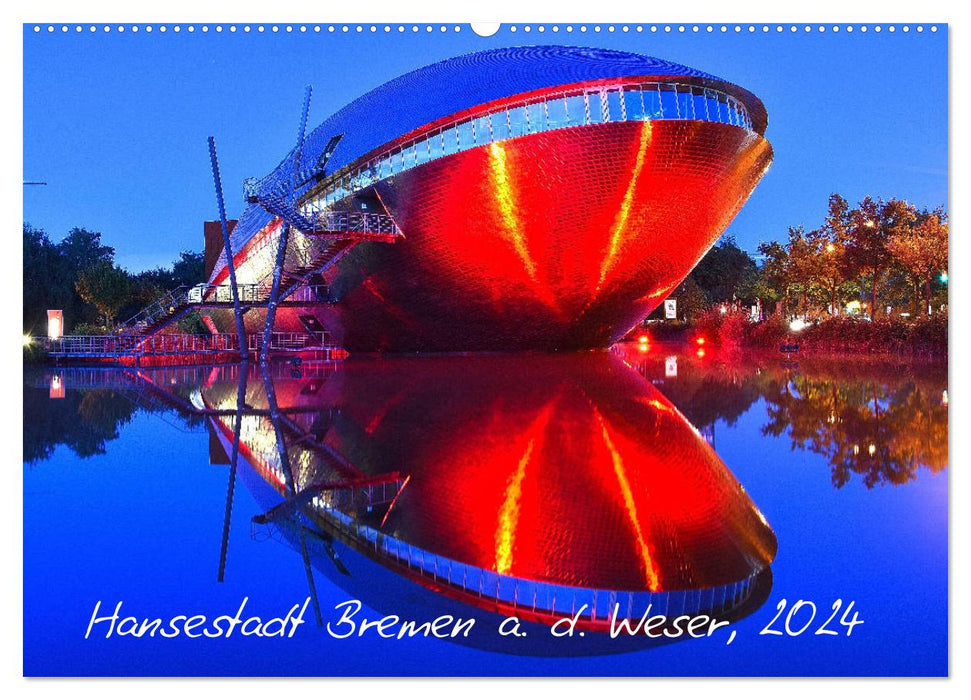Kalender Hansestadt Bremen a. d. Weser, 2024 (CALVENDO Wandkalender 2024)