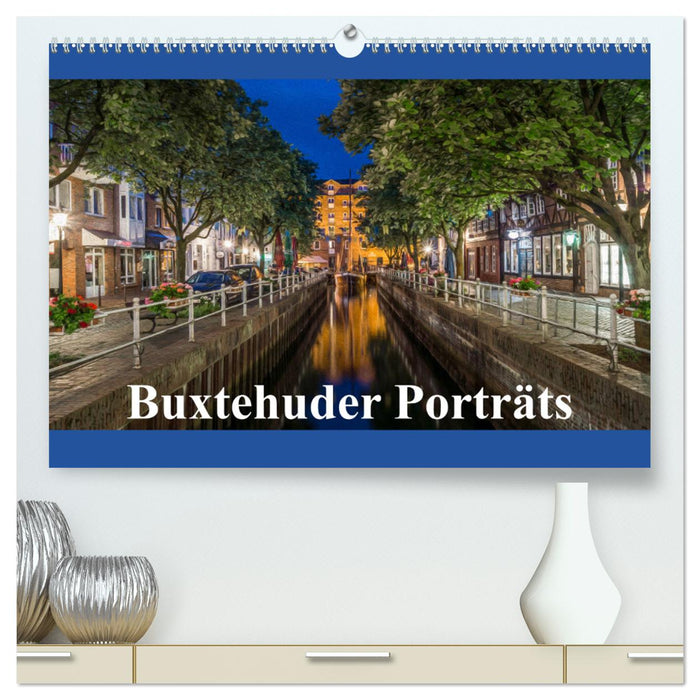 Buxtehuder Porträts (CALVENDO Premium Wandkalender 2024)