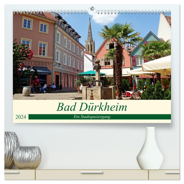Bad Dürkheim Une promenade en ville (Calvendo Premium Wall Calendar 2024) 