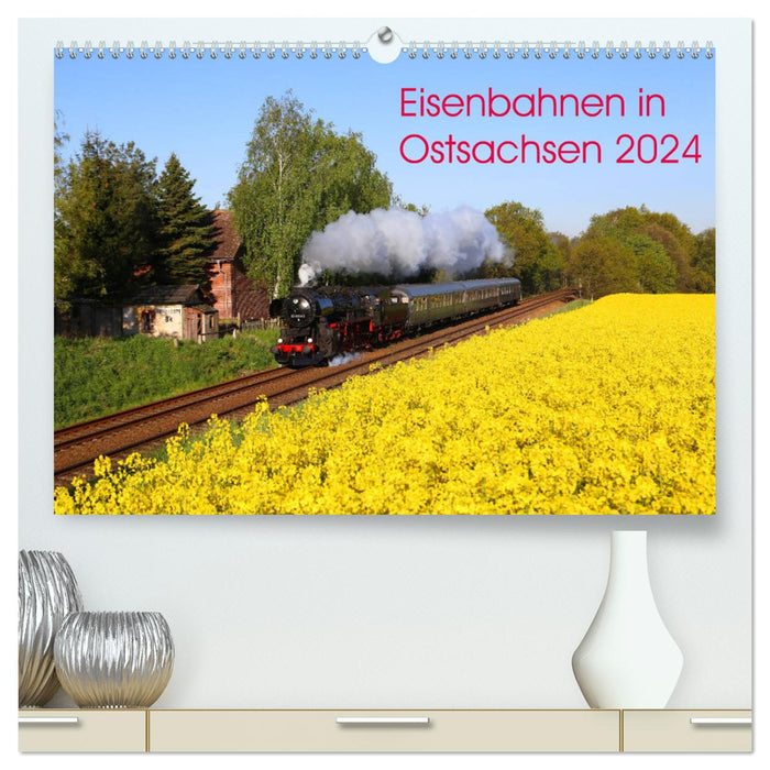 Chemins de fer en Saxe de l'Est 2024 (Calvendo Premium Wall Calendar 2024) 