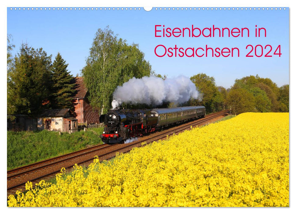 Eisenbahnen in Ostsachsen 2024 (CALVENDO Wandkalender 2024)