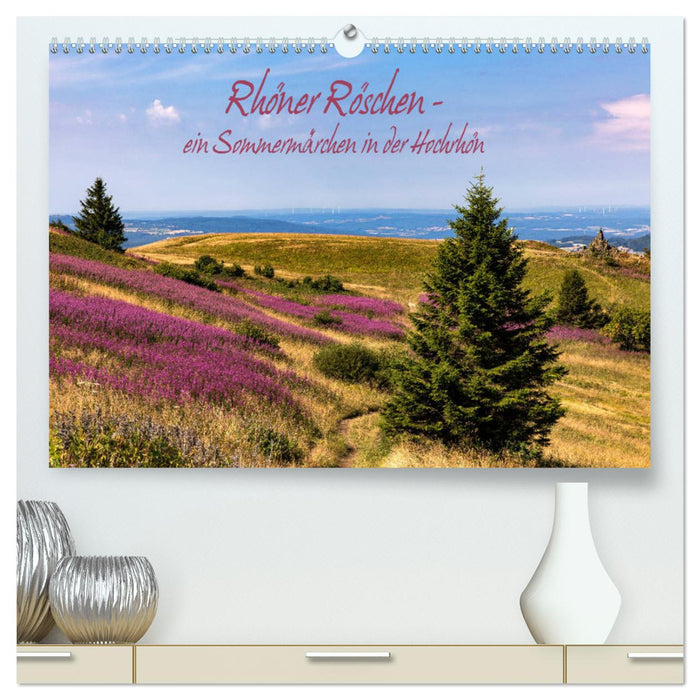 Rhöner Röschen - un conte de fées d'été dans le Hochrhön (Calendrier mural CALVENDO Premium 2024) 