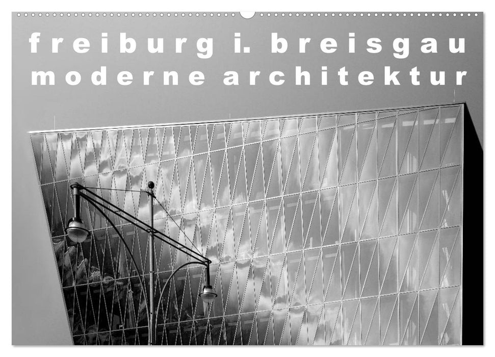 Fribourg I. Architecture moderne du Breisgau (calendrier mural CALVENDO 2024) 