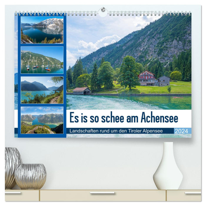 Es is so schee am Achensee 2024 (CALVENDO Premium Wandkalender 2024)