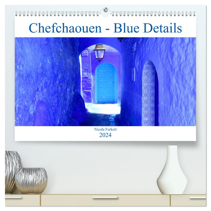 Chefchaouen - Détails bleus (Calvendo Premium Wall Calendar 2024) 