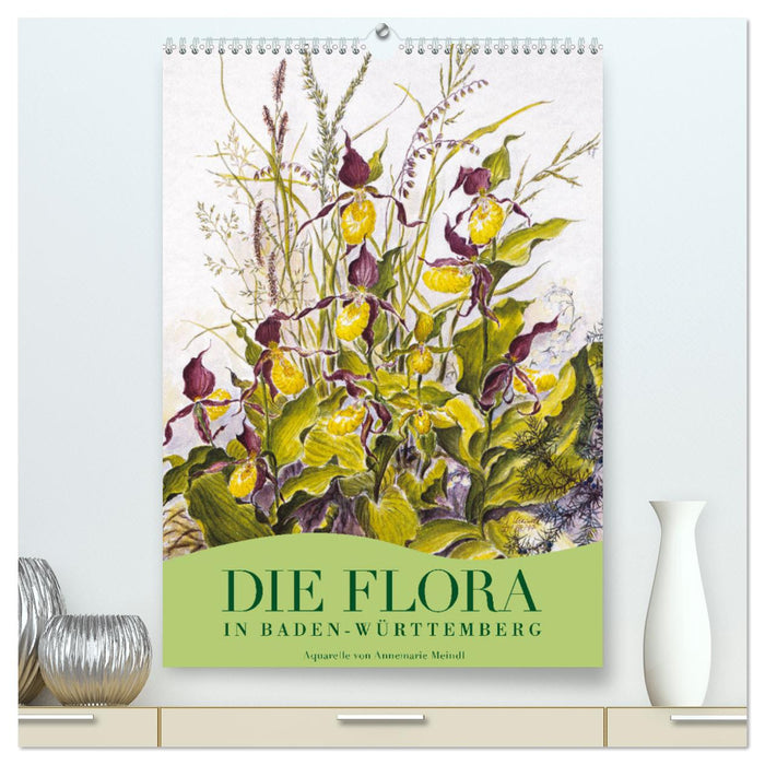 Die Flora in Baden-Württemberg (CALVENDO Premium Wandkalender 2024)