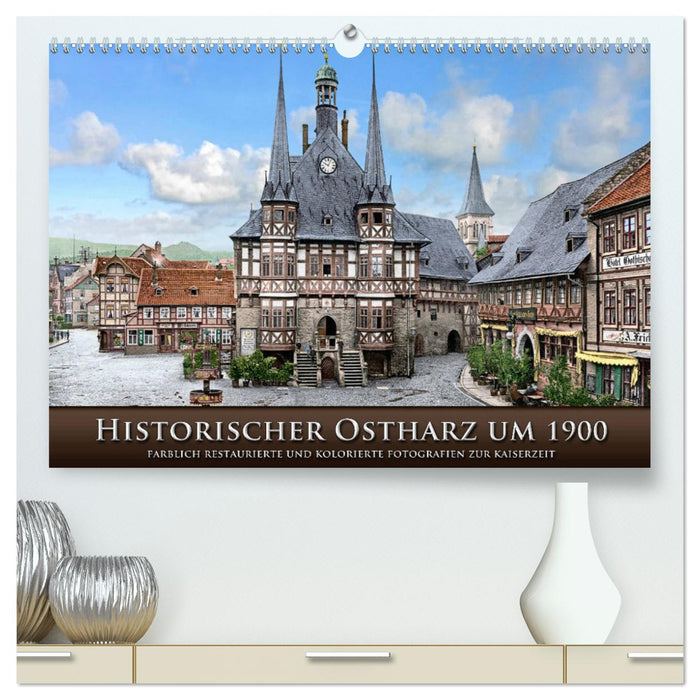 Historischer Ostharz um 1900 (CALVENDO Premium Wandkalender 2024)