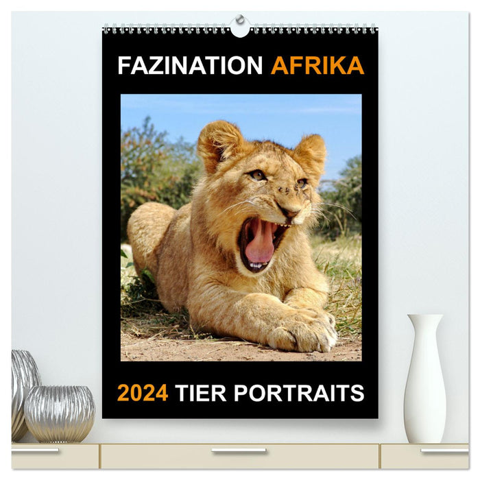 FAZINATION AFRIQUE PORTRAITS D'ANIMAUX (Calvendo Premium Calendrier mural 2024) 