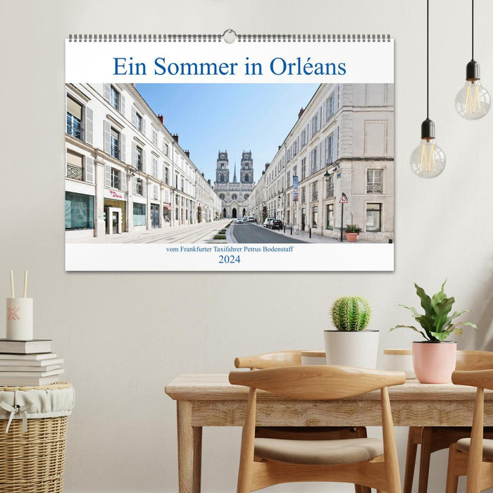 Ein Sommer in Orléans vom Frankfurter Taxifahrer Petrus Bodenstaff (CALVENDO Wandkalender 2024)