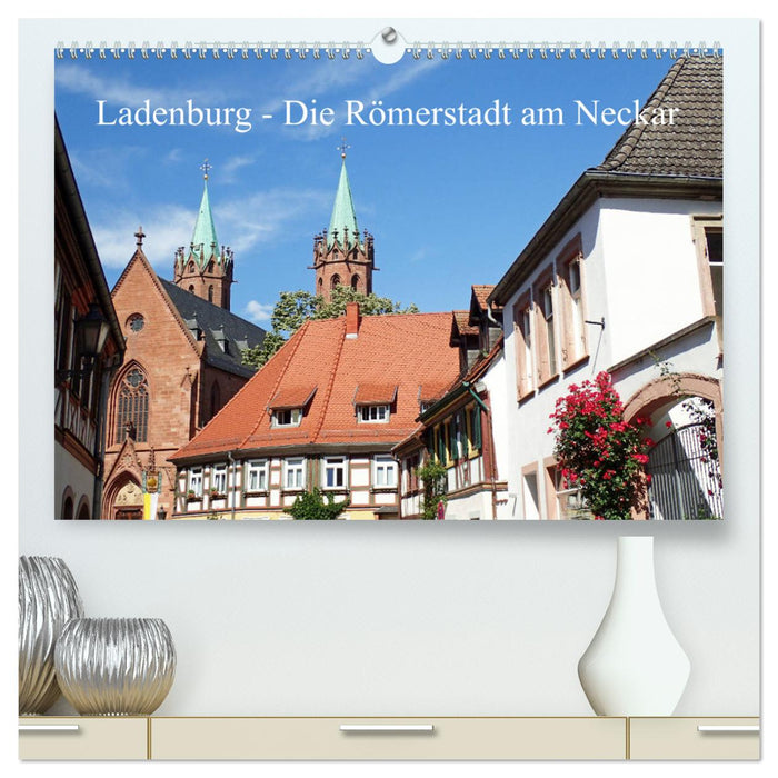 Ladenburg - Die Römerstadt am Neckar (CALVENDO Premium Wandkalender 2024)