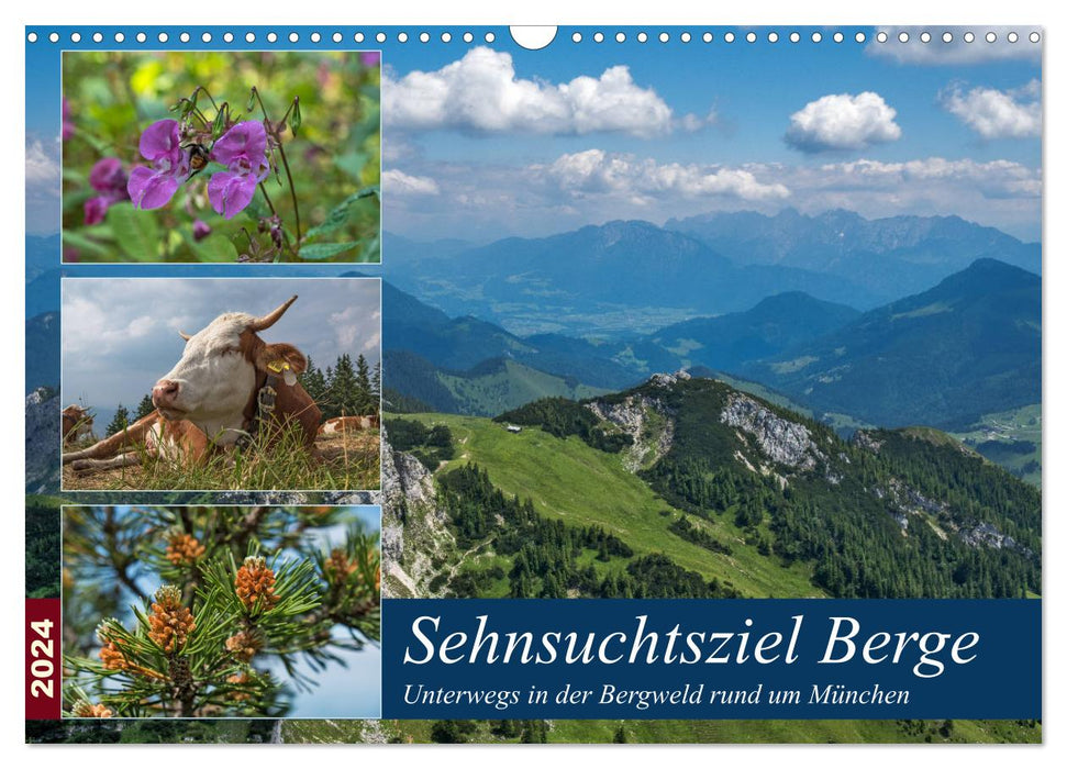 Sehnsuchtsziel Berge - Unterwegs in den Bergwelt rund um München (CALVENDO Wandkalender 2024)