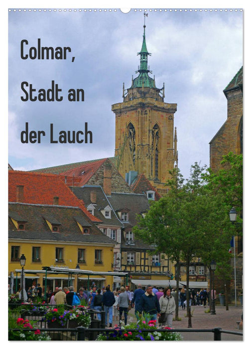 Colmar, Stadt an der Lauch (CALVENDO Wandkalender 2024)