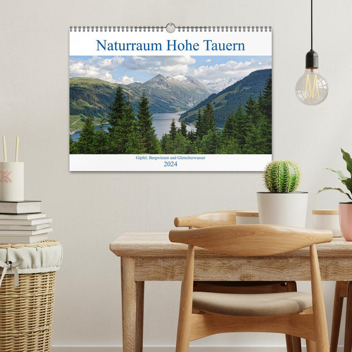 Naturraum Hohe Tauern - Gipfel, Bergwiesen und Gletscherwasser (CALVENDO Wandkalender 2024)
