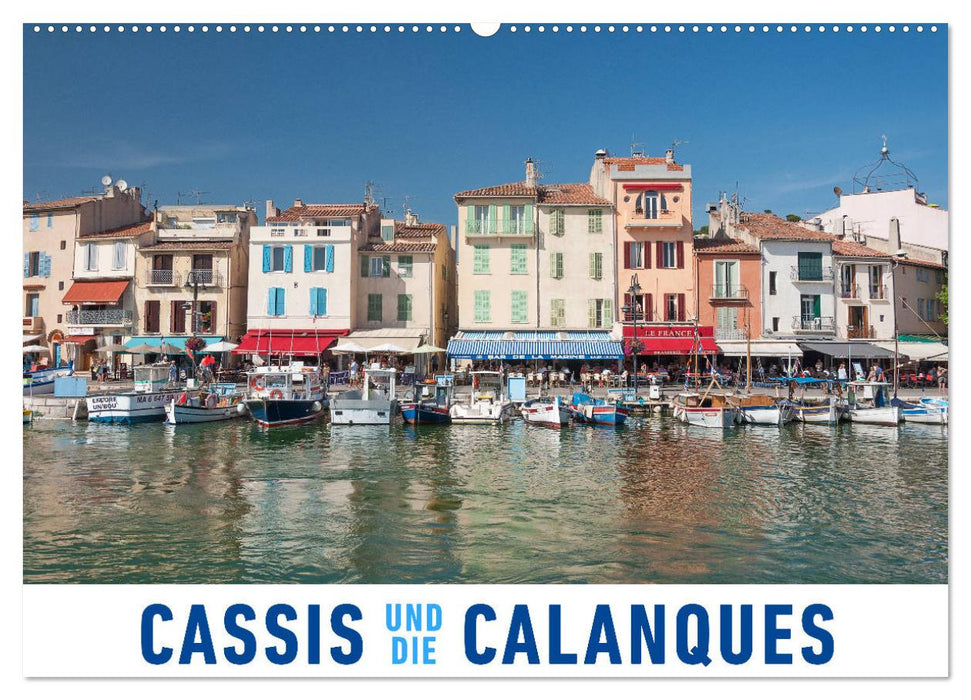 Cassis und die Calanques (CALVENDO Wandkalender 2024)