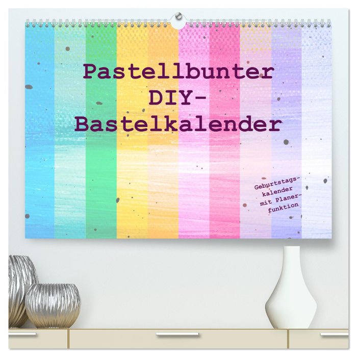 Pastellbunter DIY-Bastelkalender (CALVENDO Premium Wandkalender 2024)