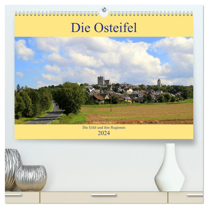 The Eifel and its regions - The Eastern Eifel (CALVENDO Premium Wall Calendar 2024) 