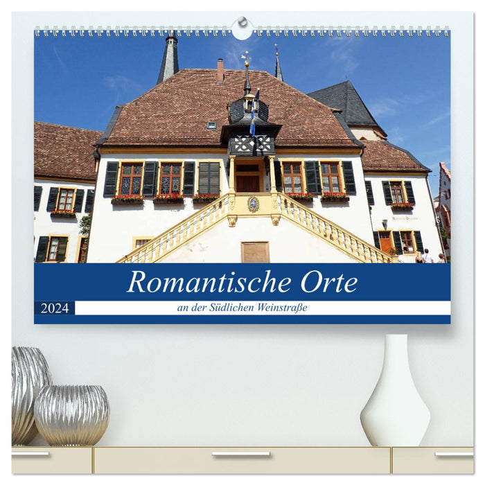 Romantische Orte an der Südlichen Weinstraße (CALVENDO Premium Wandkalender 2024)