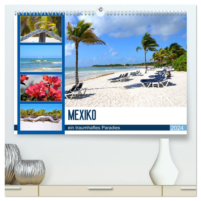 Mexiko - ein traumhaftes Paradies (CALVENDO Premium Wandkalender 2024)