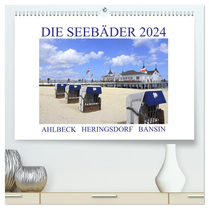 Die Seebäder 2024 (CALVENDO Premium Wandkalender 2024)