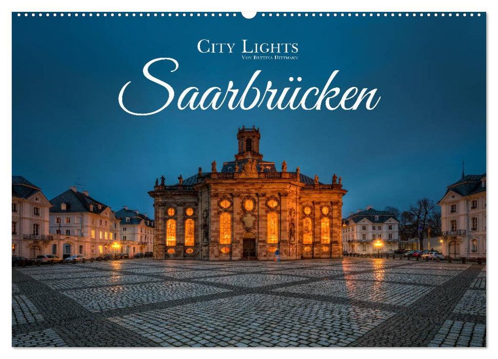 City Lights Saarbrücken (CALVENDO Wandkalender 2024)
